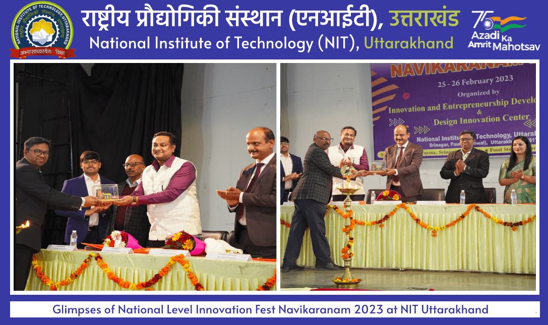 Glimpses of National Level Innovation Fest Navikaranam 2023 at NIT Uttarakhand