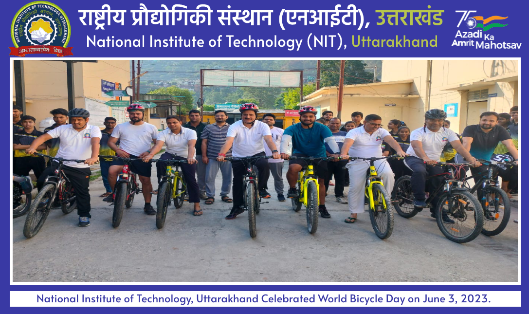 National Institute of Technology, Uttarakhand celebration World Bicycle Day 2023