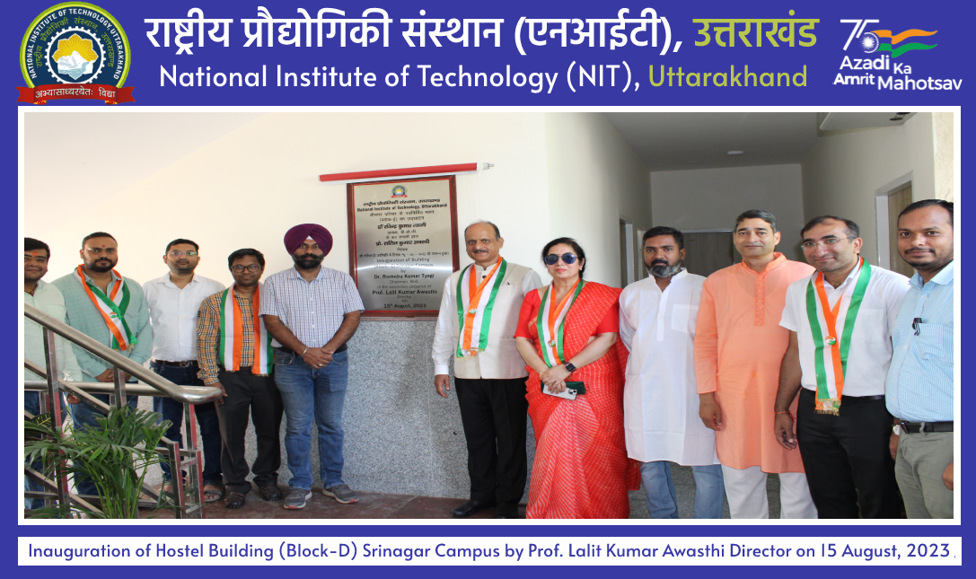 Inauguration of Hostel Building (Block-D) Srinagar Campus by Prof. Lalit Kumar Awasthi Director on 15 August, 2023