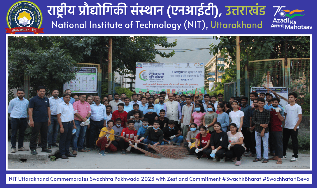NIT Uttarakhand Commemorates Swachhta Pakhwada 2023 with Zest and Commitment #SwachhBharat #SwachhataHiSeva