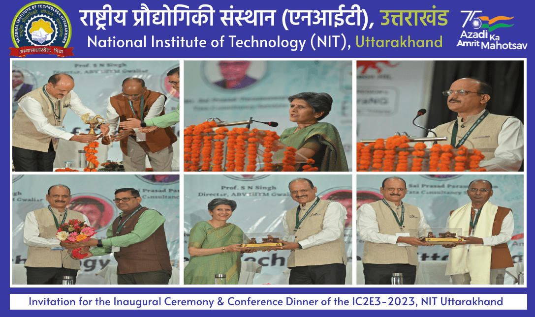 Invitation for the Inaugural Ceremony & Conference Dinner of the IC2E3-2023, NIT Uttarakhand