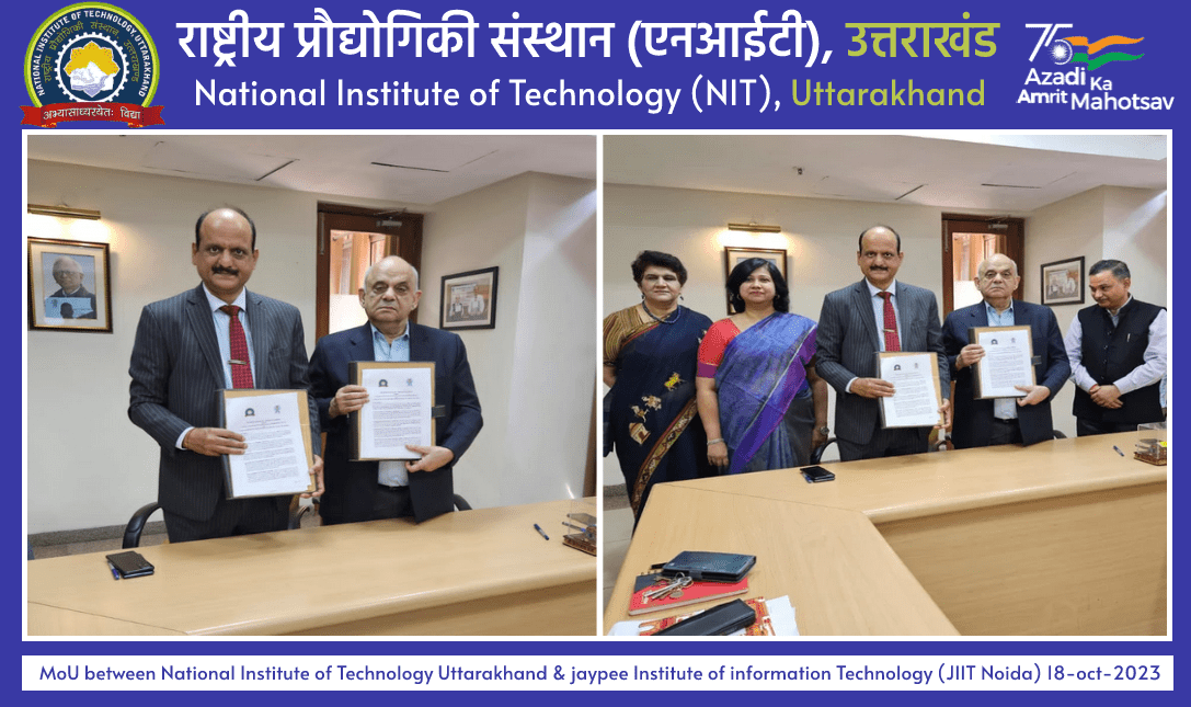 MoU between National Institute of Technology and jaypee Institute of Technology Uttarakhand 18-oct-2023