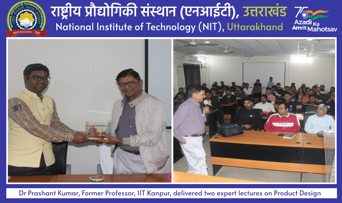 Dr Prashant Kumar, Former Professor, IIT Kanpur, delivered two expert lectures on Product Design